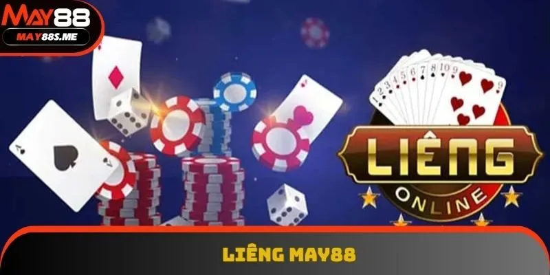 Liêng - Hình Thức Game Đánh Bài Đặc Sắc Nhất Tại May88